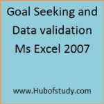 Goal Seeking and Data validation Ms Excel 2007