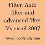 Filter,Auto filter and advanced filter Ms excel 2007